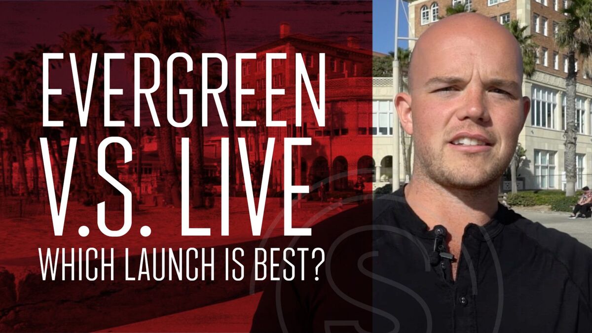 Product Launch Strategy -- Evergreen vs Live Launch (which is best?)