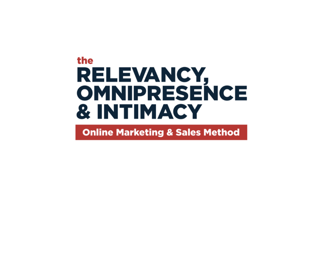 The ROI Method: The Story Behind Relevancy, Omnipresence, Intimacy