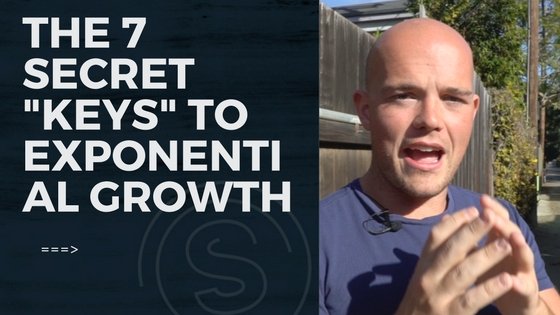 The 7 Secret "Keys" to Exponential Growth (when you have nearly no money $)