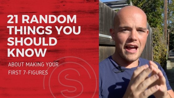 21 Random Things You Should Know About Making Your First 7-figures