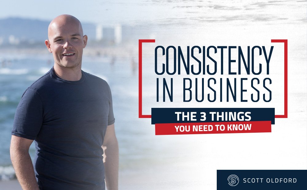 Consistency in Business: The 3 Things You Need To Create Consistent Growth